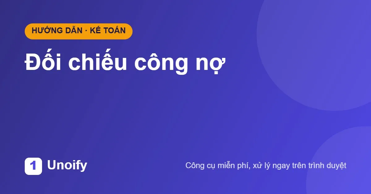 Ảnh minh hoạ hướng dẫn sử dụng Đối chiếu công nợ trên Unoify