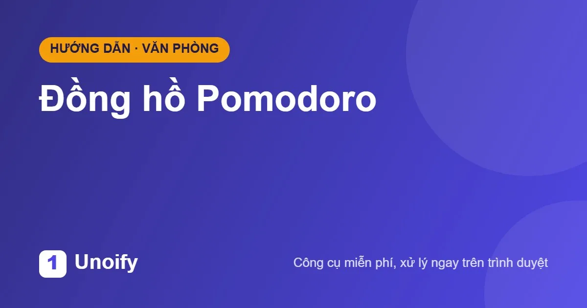 Ảnh minh hoạ hướng dẫn sử dụng Đồng hồ Pomodoro trên Unoify